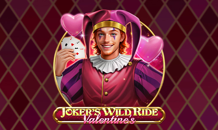 Joker’s Wild Ride – Valentine’s