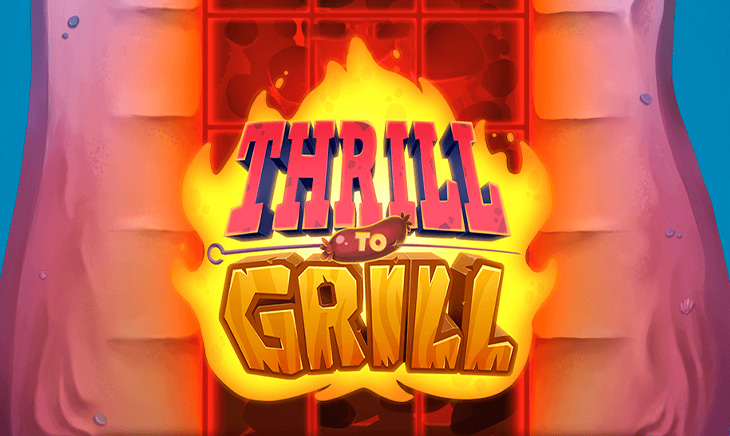 Thrill to Grill