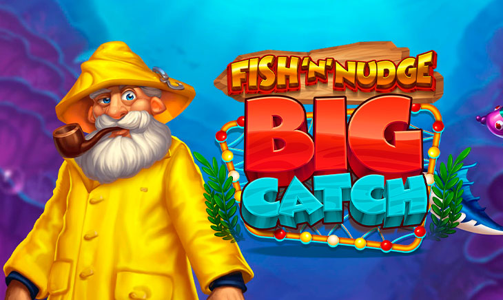 Fish ‘n’ Nudge Big Catch